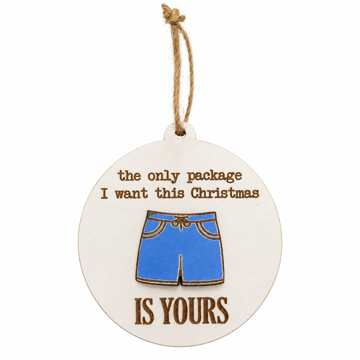 The Only Package I Want Ornament