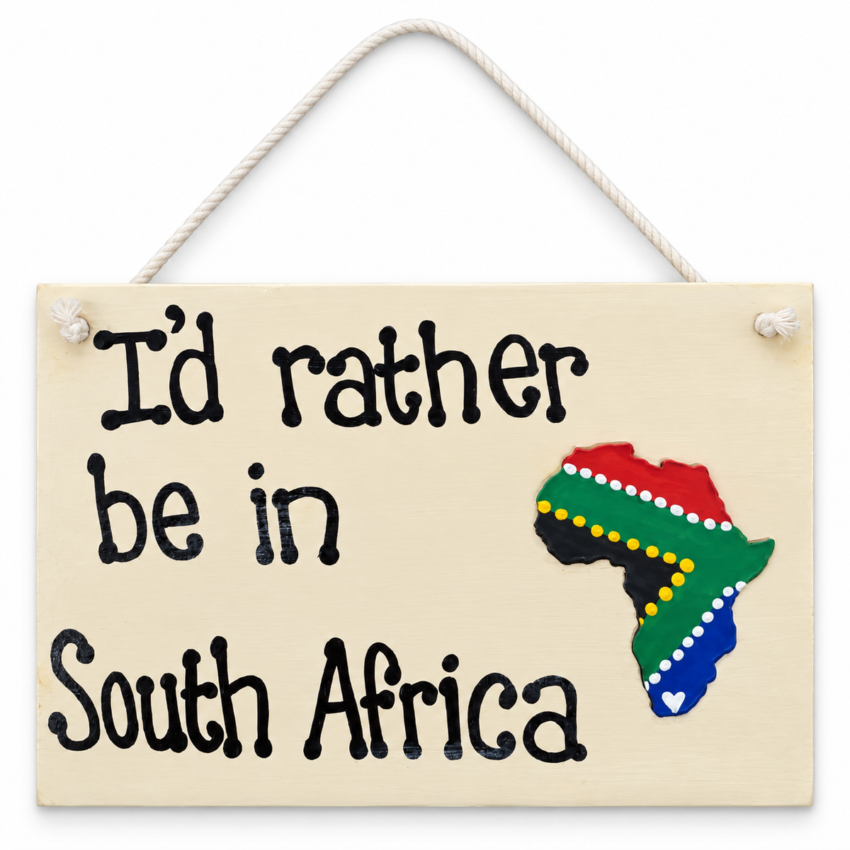 I’d Rather Be in South Africa Sign