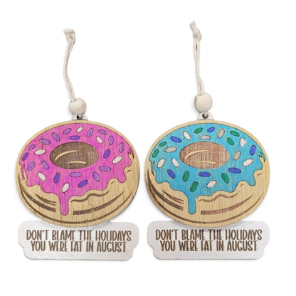 Don’t Blame the Holidays Doughnut Ornament