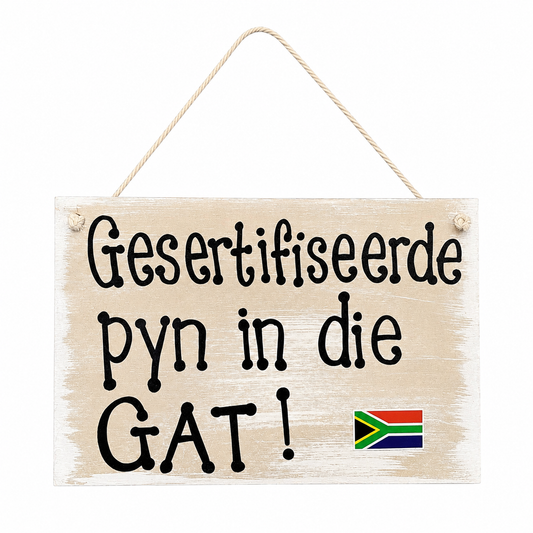 Pyn In Gat Sign